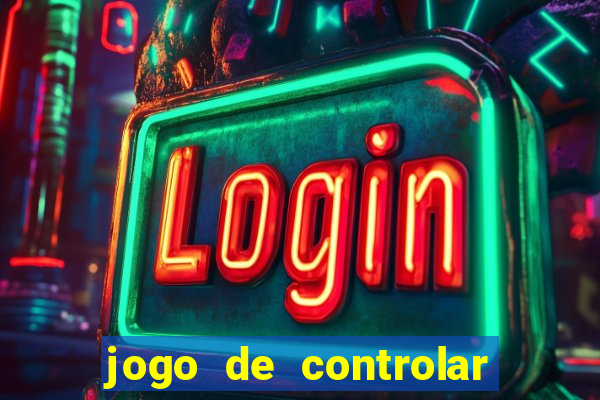 jogo de controlar as pessoas